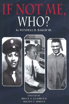 Wendell H. Baker Sr., Milton Jordan, Bruce Glasrud - If not Me, Who?, Häftad