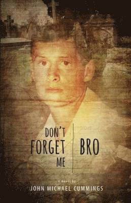 Don't Forget Me, Bro 1