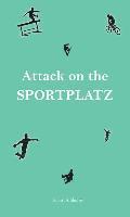 Attack on the Sportplatz 1