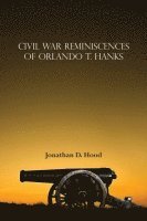 bokomslag Civil War Reminiscences of Orlando T. Hanks