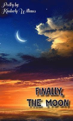 Kimberly Williams - Finally, the Moon, Häftad