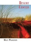 Miles Waggener - Desert Center, Häftad. Tillgänglighet: Tillfälligt slut