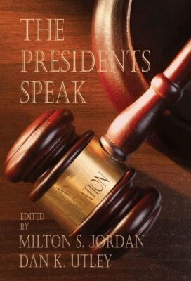 Milton S. Jordan, Dan K. Utley - Presidents Speak, Häftad