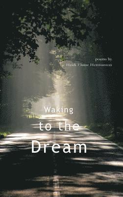 Waking to the Dream 1