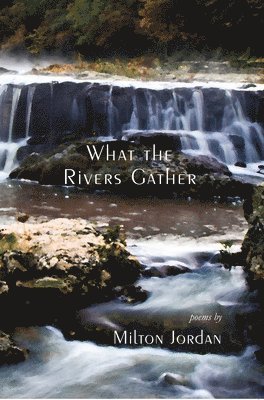 What the Rivers Gather 1