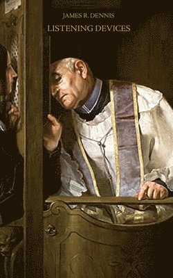 James R. Dennis, James R Dennis - Listening Devices, Häftad