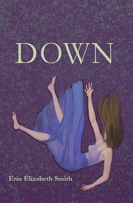 Erin Elizabeth Smith - Down, Häftad