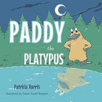 bokomslag Paddy the Platypus