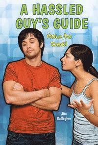 Jim Gallagher - A Hassled Guy's Guide: How to Deal, Inbunden