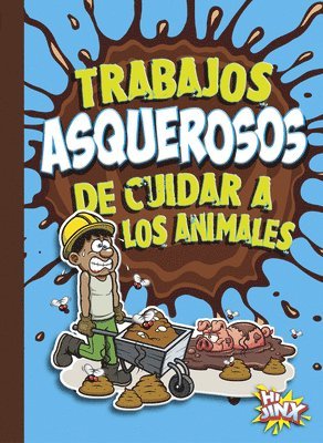 Stephanie Bearce - Trabajos Asquerosos de Cuidar a Los Animales, Inbunden