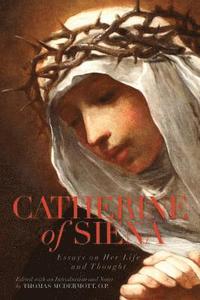 bokomslag Catherine of Siena: Essays on Her Life and Thought