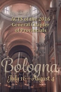 bokomslag Acts of the 2016 General Chapter of Provincials