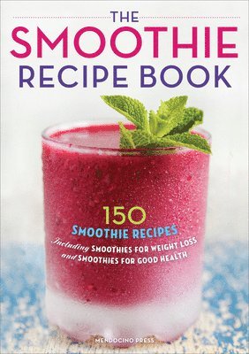 bokomslag The Smoothie Recipe Book