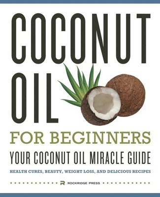 Coconut Oil for Beginners