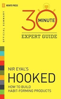 bokomslag Hooked - 30 Minute Expert Guide: Official Summary to NIR Eyal's Hooked