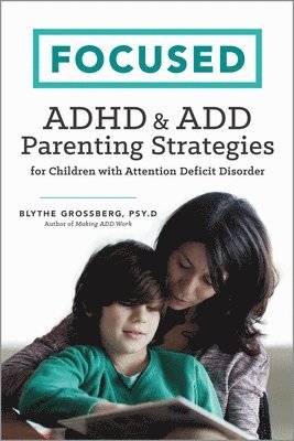 bokomslag Focused: ADHD & Add Parenting Strategies for Children with Attention Deficit Disorder