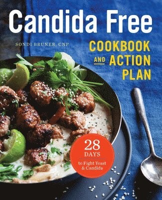 bokomslag The Candida Free Cookbook and Action Plan