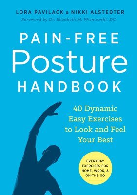 bokomslag Pain-Free Posture Handbook: 40 Dynamic Easy Exercises to Look and Feel Your Best