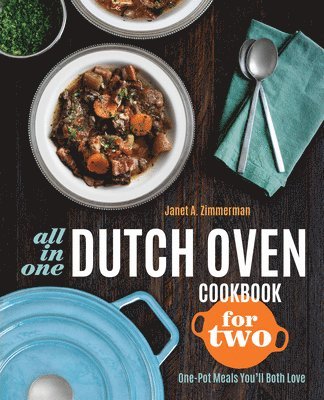 Janet A. Zimmerman - All-in-One Dutch Oven Cookbook for Two, Häftad