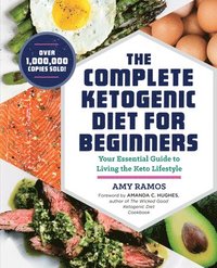 bokomslag The Complete Ketogenic Diet for Beginners: Your Essential Guide to Living the Keto Lifestyle