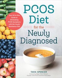 bokomslag Pcos Diet for the Newly Diagnosed: Your All-In-One Guide to Eliminating Pcos Symptoms with the Insulin Resistance Diet
