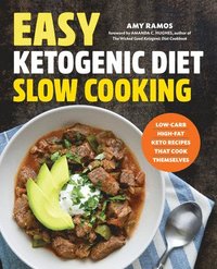 bokomslag Easy Ketogenic Diet Slow Cooking: Low-Carb, High-Fat Keto Recipes That Cook Themselves