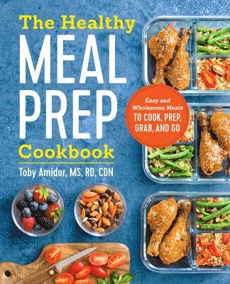 bokomslag The Healthy Meal Prep Cookbook