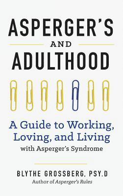 bokomslag Aspergers and Adulthood: A Guide to Working, Loving, and Living with Aspergers Syndrome