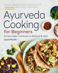 bokomslag Ayurveda Cooking for Beginners