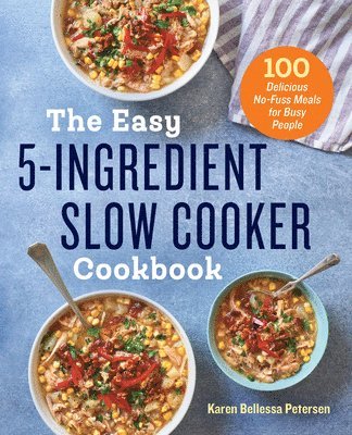 bokomslag The Easy 5-Ingredient Slow Cooker Cookbook