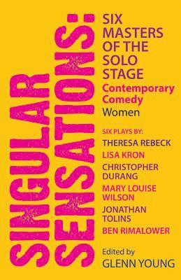 Singular Sensations: Six Masters of the Solo Stage: Contemporary Comedy: Women