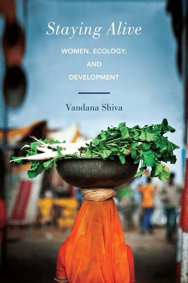 Vandana Shiva - Staying Alive, Häftad