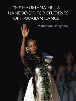 The Haumana Hula Handbook for Students of Hawaiian Dance 1