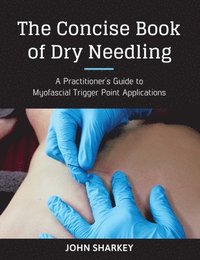 bokomslag The Concise Book of Dry Needling