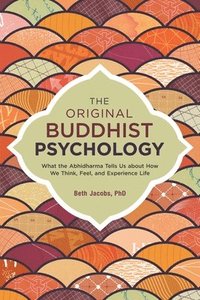 bokomslag The Original Buddhist Psychology