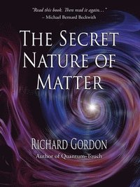 bokomslag The Secret Nature of Matter