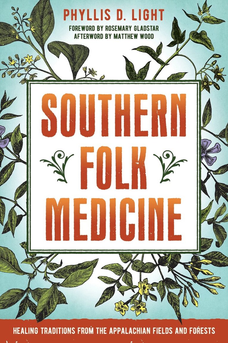 Phyllis D. Light - Southern Folk Medicine, Häftad