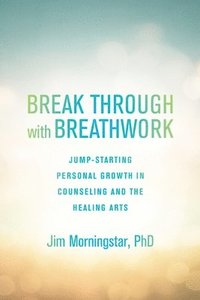 bokomslag Break Through with Breathwork