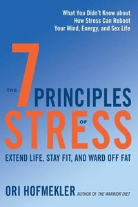 bokomslag The 7 Principles of Stress