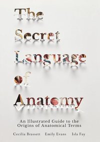 bokomslag The Secret Language of Anatomy