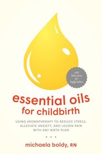 bokomslag Essential Oils for Childbirth