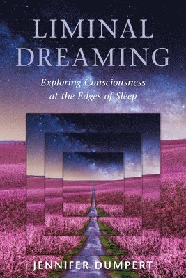 Jennifer Dumpert - Liminal Dreaming, Häftad