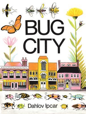 Dahlov Ipcar - Bug City, Inbunden