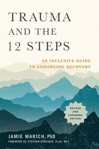 bokomslag Trauma and the 12 Steps