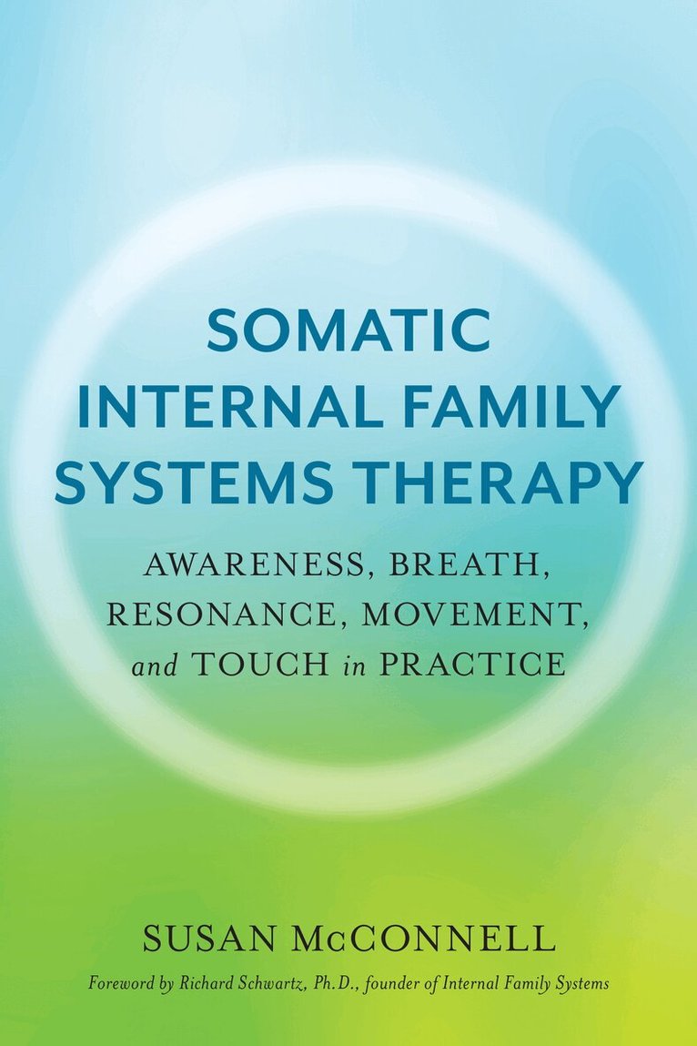 Susan McConnell - Somatic Internal Family Systems Therapy, Häftad