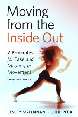 Moving from the Inside Out 1