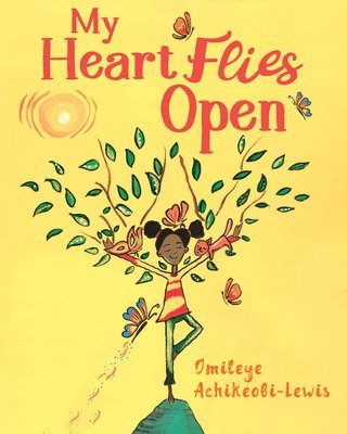 Omileye Achikeobi-Lewis - My Heart Flies Open, Inbunden
