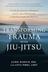 bokomslag Transforming Trauma with Jiu-Jitsu