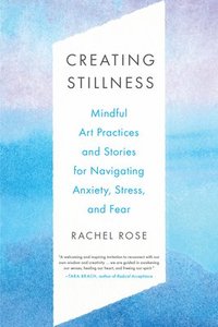 bokomslag Creating Stillness