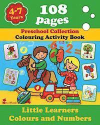 Little Learners - Colors and Numbers: Coloring and Activity Book with Puzzles, Brain Games, Problems, Mazes, Dot-to-Dot & More for 4-7 Years Old Kids 1
